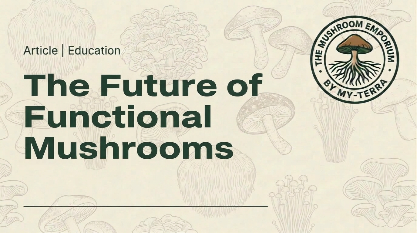The Future of Functional Mushrooms - When Standardization Doesn't Matter