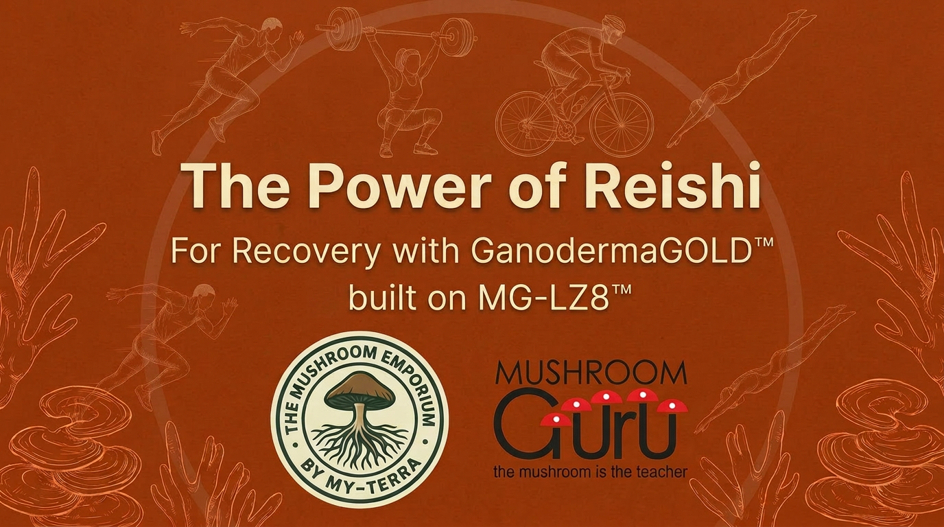The Power of Reishi: For Recovery with GanodermaGOLD™